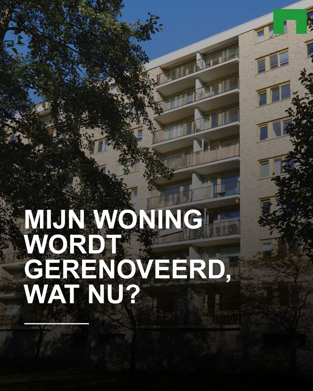 MIJN WONING WORDT GERENOVEERD,. WAT NU (1)